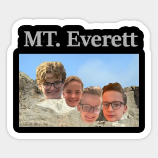 Mount Everett - Four faces of a kid named Everett on Mount Rushmore Sticker